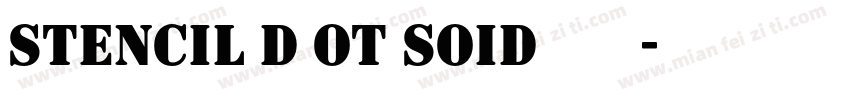 Stencil D ot Soid 普通西方字体字体转换